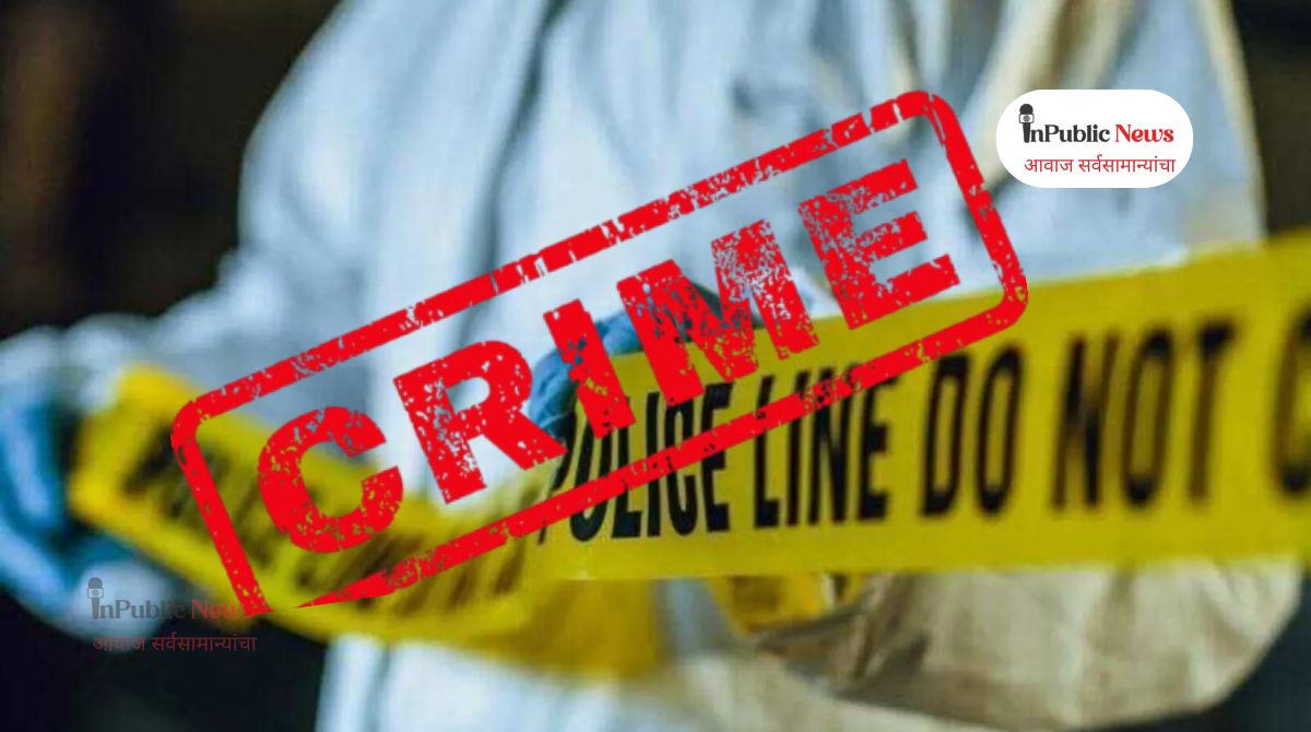 प्रेयसीच्या कुटुंबाने फरशीच्या टाइलने तरुणाची केली हत्या;